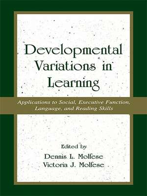 Developmental Variations in Learning: Applications to Social, Executive Function, Language, and Reading Skills de Victoria J. Molfese