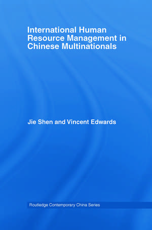 International Human Resource Management in Chinese Multinationals de Jie Shen