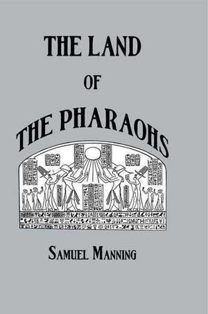 Land Of The Pharaohs de Samuel Manning