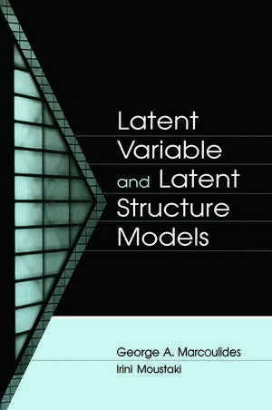 Latent Variable and Latent Structure Models de George A. Marcoulides