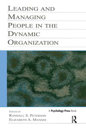 Leading and Managing People in the Dynamic Organization de Randall S. Peterson