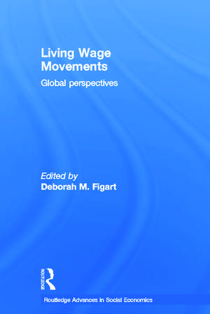 Living Wage Movements: Global Perspectives de Deborah M. Figart