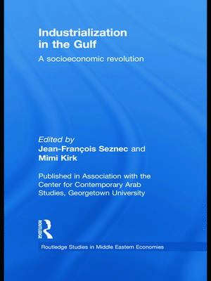 Industrialization in the Gulf: A Socioeconomic Revolution de Jean-Francois Seznec