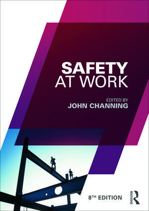 Safety at Work de John Channing