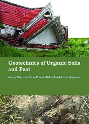 Geotechnics of Organic Soils and Peat de Bujang B. K. Huat