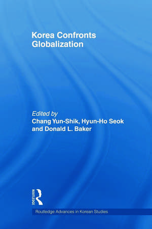 Korea Confronts Globalization de Yunshik Chang