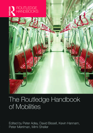 The Routledge Handbook of Mobilities de Peter Adey