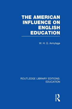 American Influence on English Education de W Armytage