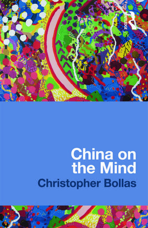 China on the Mind de Christopher Bollas