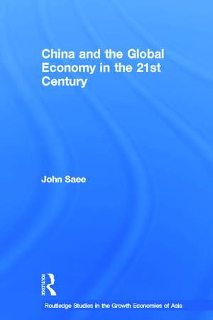 China and the Global Economy in the 21st Century de John Saee