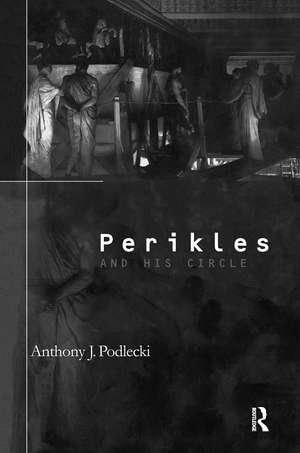 Perikles and his Circle de Anthony Podlecki