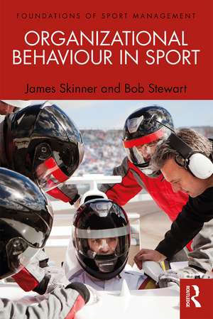 Organizational Behaviour in Sport de James Skinner