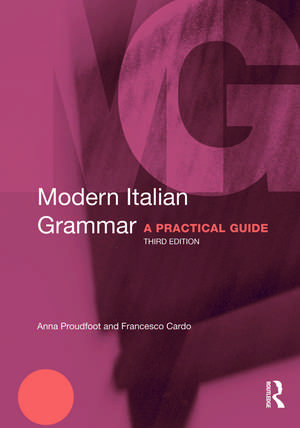 Modern Italian Grammar: A Practical Guide de Anna Proudfoot