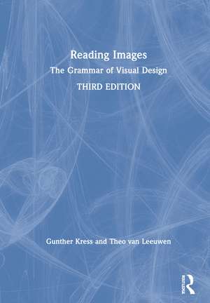 Reading Images: The Grammar of Visual Design de Gunther Kress