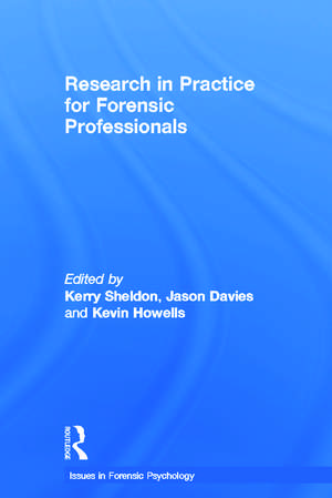 Research in Practice for Forensic Professionals de Kerry Sheldon