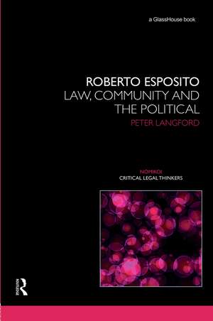 Roberto Esposito: Law, Community and the Political de Peter Langford