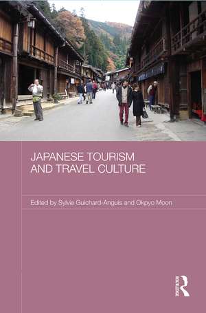 Japanese Tourism and Travel Culture de Sylvie Guichard-Anguis