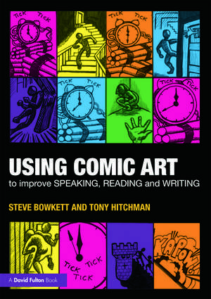 Using Comic Art to Improve Speaking, Reading and Writing and