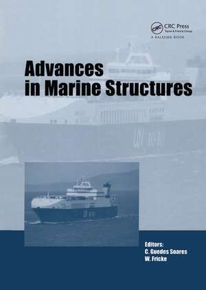 Advances in Marine Structures de Carlos Guedes Soares