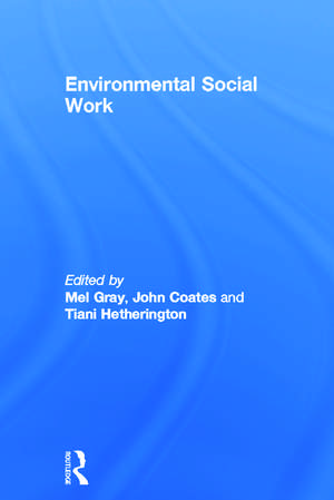 Environmental Social Work de Mel Gray