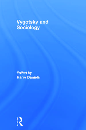 Vygotsky and Sociology de Harry Daniels