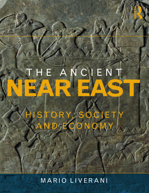 The Ancient Near East: History, Society and Economy de Mario Liverani