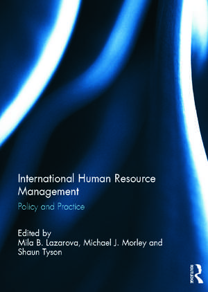 International Human Resource Management: Policy and Practice de Mila Lazarova