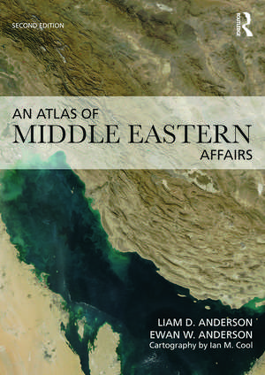 An Atlas of Middle Eastern Affairs de Ewan W. Anderson