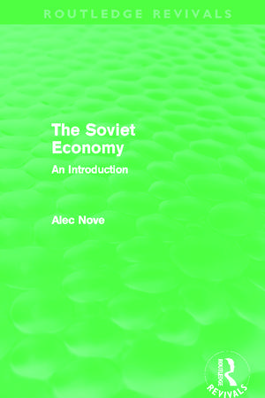 The Soviet Economy (Routledge Revivals) de Alec Nove