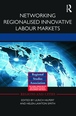 Networking Regionalised Innovative Labour Markets de Ulrich Hilpert