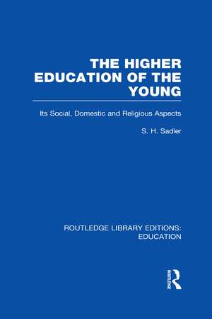 The Higher Education of the Young de S Sadler