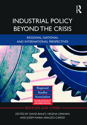 Industrial Policy Beyond the Crisis: Regional, National and International Perspectives de David Bailey