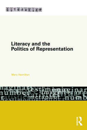 Literacy and the Politics of Representation de Mary Hamilton