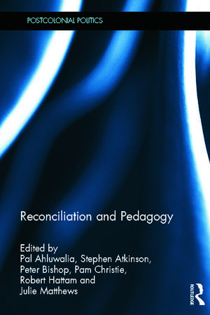 Reconciliation and Pedagogy de Pal Ahluwalia