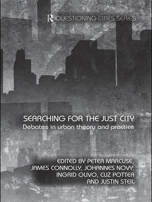 Searching for the Just City: Debates in Urban Theory and Practice de Peter Marcuse