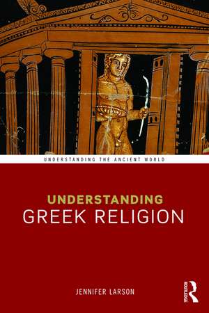 Understanding Greek Religion de Jennifer Larson