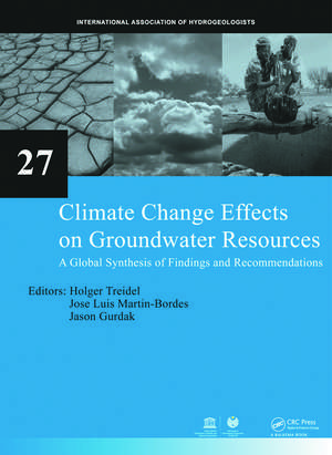 Climate Change Effects on Groundwater Resources: A Global Synthesis of Findings and Recommendations de Holger Treidel