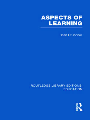 Aspects of Learning (RLE Edu O) de Brian O'Connell