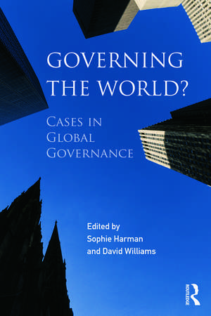 Governing the World?: Cases in Global Governance de Sophie Harman