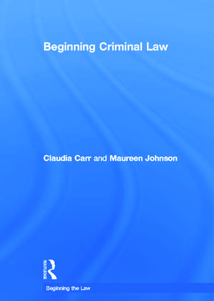 Beginning Criminal Law de Claudia Carr