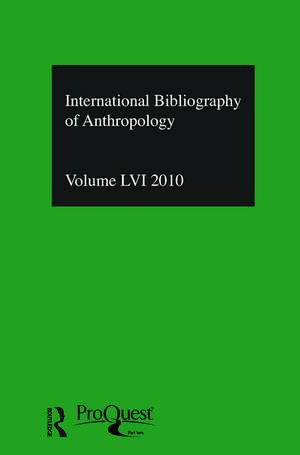 IBSS: Anthropology: 2010 Vol.56: International Bibliography of the Social Sciences de Compiled by the British Library of Political and Economic Science