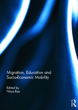 Migration, Education and Socio-Economic Mobility de Nitya Rao