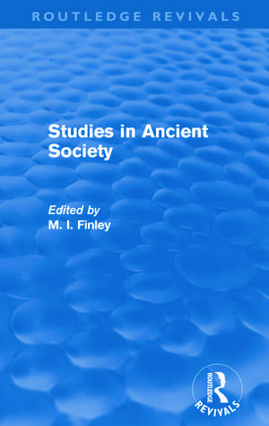 Studies in Ancient Society (Routledge Revivals) de M. I. Finley