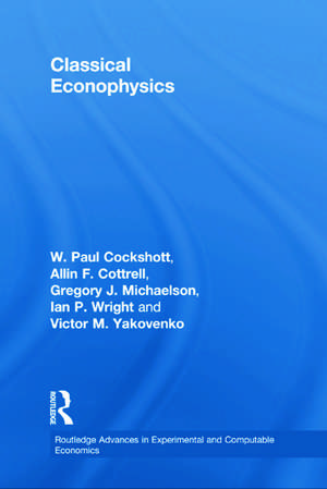 Classical Econophysics de Allin F. Cottrell