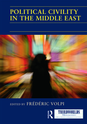 Political Civility in the Middle East de Frederic Volpi