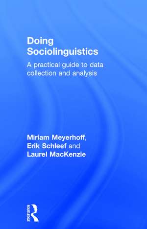 Doing Sociolinguistics: A practical guide to data collection and analysis de Miriam Meyerhoff