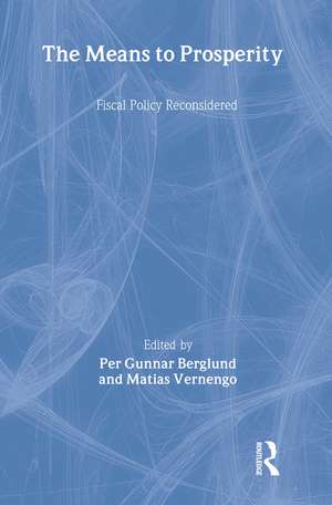 The Means to Prosperity: Fiscal Policy Reconsidered de Per Gunnar Berglund