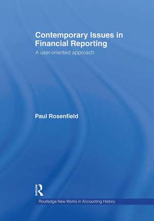 Contemporary Issues in Financial Reporting: A User-Oriented Approach de Paul Rosenfield