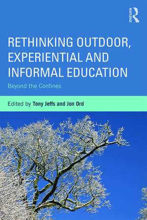 Rethinking Outdoor, Experiential and Informal Education: Beyond the Confines de Tony Jeffs