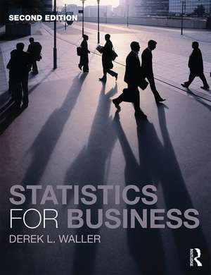 Statistics for Business de Derek L. Waller